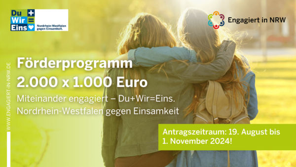 Du+Wir=Eins. Nordrhein-Westfalen gegen Einsamkeit: Das F&ouml;rderprogramm &raquo;2.000 x 1.000 Euro  f&uuml;r das Engagement&laquo; unterst&uuml;tzt Projekte  gegen Einsamkeit.