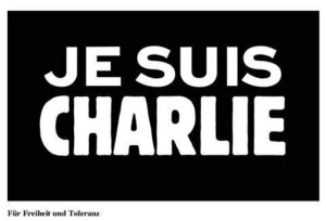 Bild vergr&ouml;&szlig;ern: JE SUIS CHARLIE - Für Freiheit und Toleranz